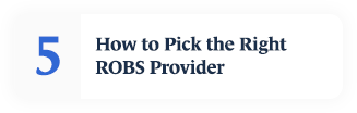 Complete Guide to ROBS Navigation Button to Chapter Five: How to Pick the Right ROBS Provider