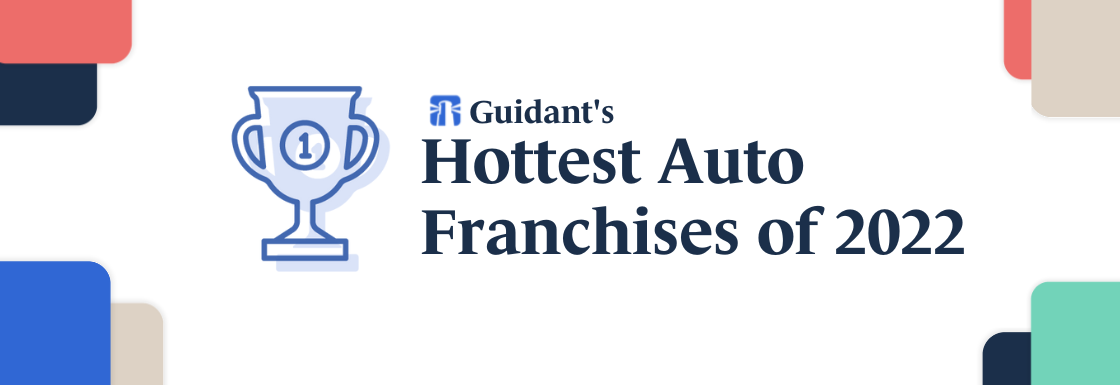 Guidant Financial's Hottest Auto Franchises of 2022