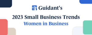 Guidant's 2023 Small Business Trends Study - Women in Business Segment Blog