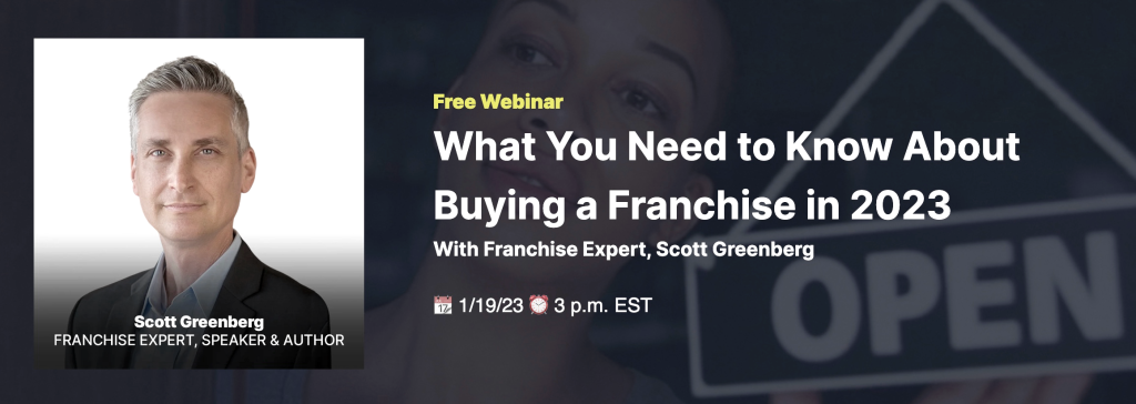 "What You Need to Know About Buying a Franchise in 2023 with Franchise Expert Scott Greenberg. Photo from Entrepreneur. (Top 5 Best Upcoming Entrepreneur Events - Guidant Blog).