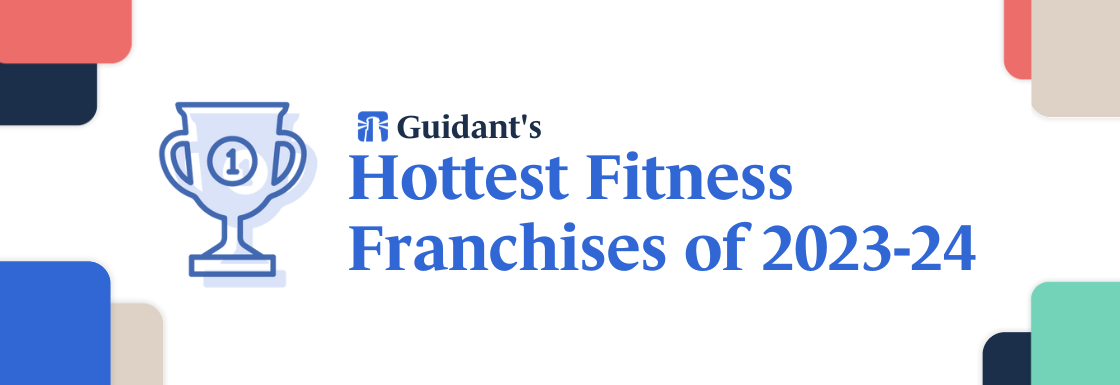 Hottest Fitness Franchises of 2023-2024 - Guidant Financial Blog