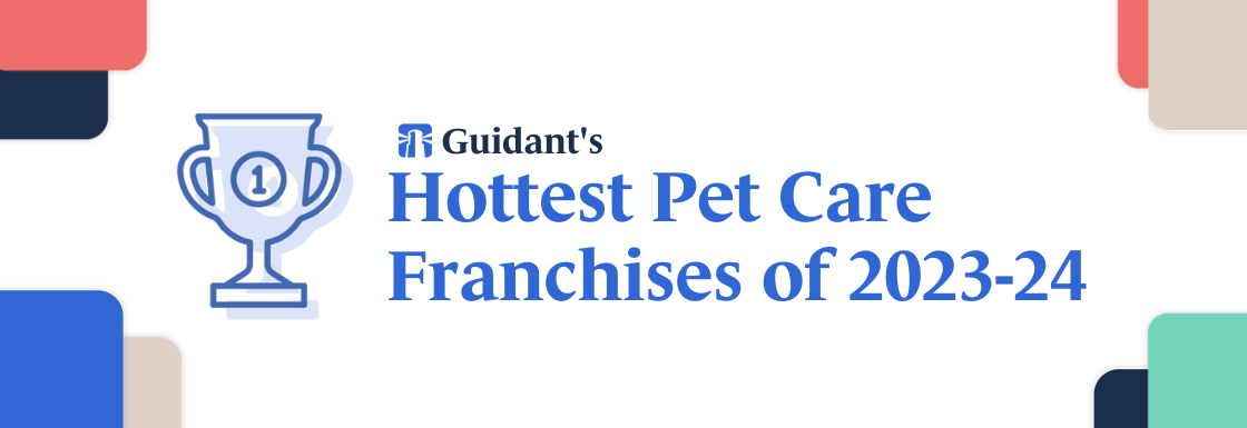 Hottest Pet Care Franchises of 2023 to 2024 - Guidant Financial Blog