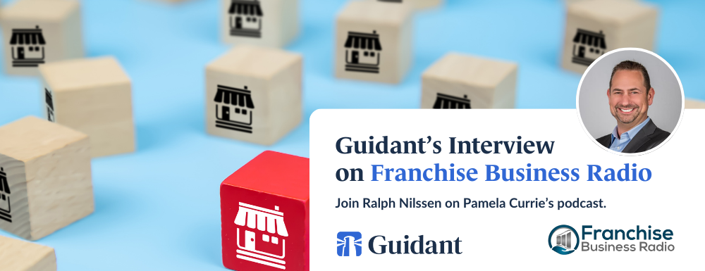 Summary of Guidant's Interview on Pamela Currie's Franchise Business Radio Podcast with Ralph Nilssen, Senior Director of Sales and Business Development at Guidant Financial