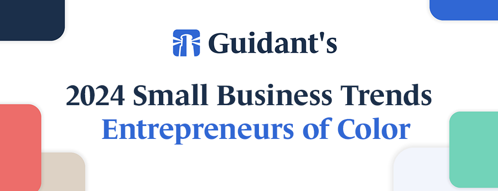 Entrepreneurs of Color report from Guidant's 2024 Small Business Trends study.